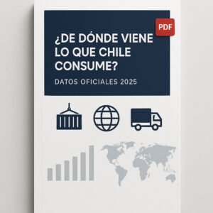 ¿De dónde viene lo que Chile consume? – Datos Oficiales Aduana de Chile